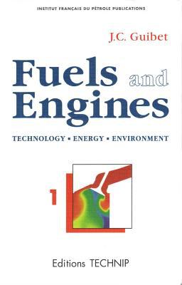 Fuels and Engines : Technology, Energy, Environment