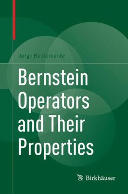 Bernstein Operators and Their Properties