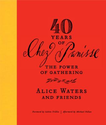 40 Years of Chez Panisse: the Power of Gathering