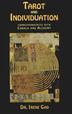 Tarot and Individuation : Correspondences with Cabala and Alchemy