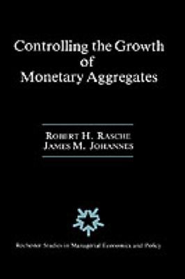 Controlling the Growth of Monetary Aggregates