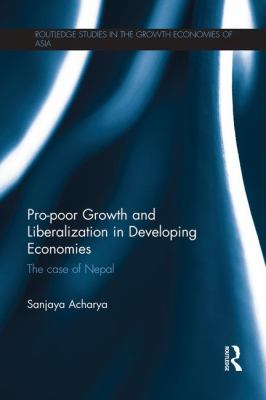 Pro-Poor Growth and Liberalization in Developing Economies : The Case of Nepal