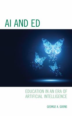 AI and Ed : Education in an Era of Artificial Intelligence