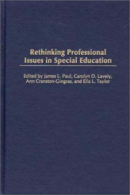 Rethinking Professional Issues in Special Education
