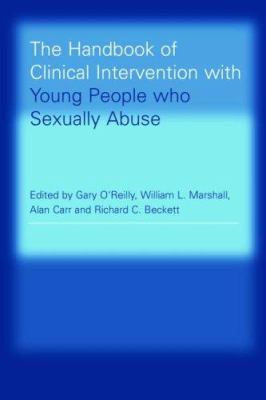 The Handbook of Clinical Intervention with Young People Who Sexually Abuse