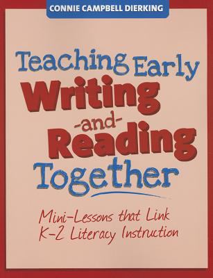 Teaching Early Writing and Reading Together