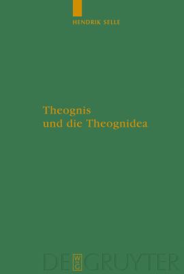 Theognis und Die Theognidae