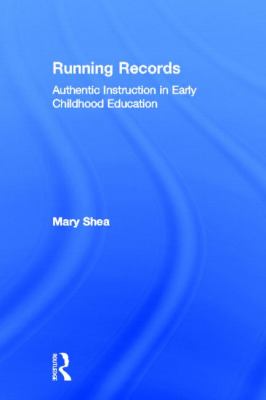 Running Records : Authentic Instruction in Early Childhood Education