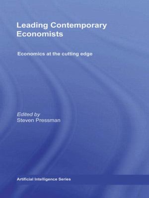 Leading Contemporary Economists : Economics at the Cutting Edge