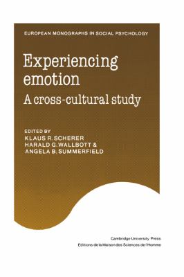 Experiencing Emotion : A Cross-Cultural Study