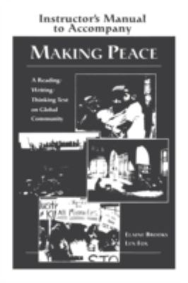 Making Peace : A Reading/Writing/Thinking Text on Global Community