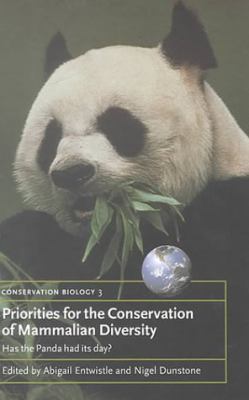 Priorities for the Conservation of Mammalian Diversity : Has the Panda Had Its Day?