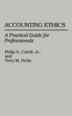 Accounting Ethics : A Practical Guide for Professionals