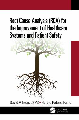 Root Cause Analysis (RCA) for the Improvement of Healthcare Systems and Patient Safety