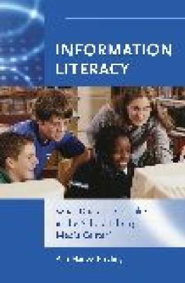 Information Literacy : What Does It Look Like in the School Library Media Center?