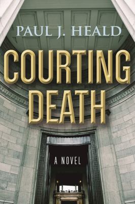 Courting Death : A Novel