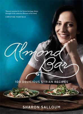 Almond Bar : 100 Delicious Syrian Recipes