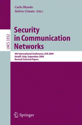 Security in Communication Networks : 4th International Conference, Scn 2004, Amalfi, Italy, September 8-10, 2004, Revised Selected Papers