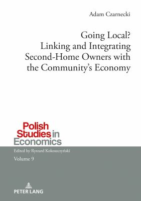 Going Local? Linking and Integrating Second-Home Owners with the Community's Economy : A Comparative Study Between Finnish and Polish Second-Home Owners