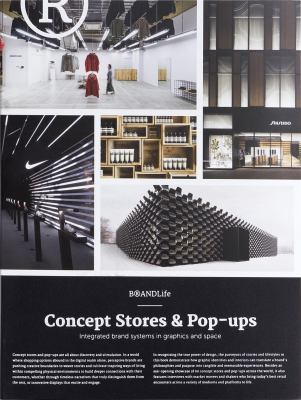 BrandLife: Concept Stores and Pop-Ups : Integrated Brand Systems in Graphics and Space