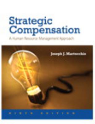 Strategic Compensation: a Human Resource Management Approach