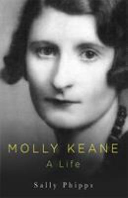 Molly Keane : A Life