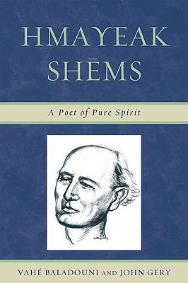 Hmayeak Shems : A Poet of Pure Spirit