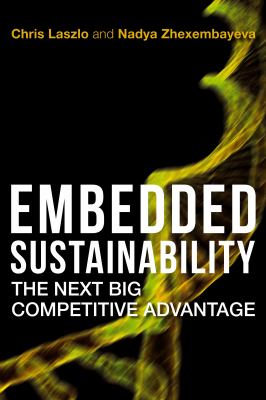 Embedded Sustainability : The Next Big Competitive Advantage