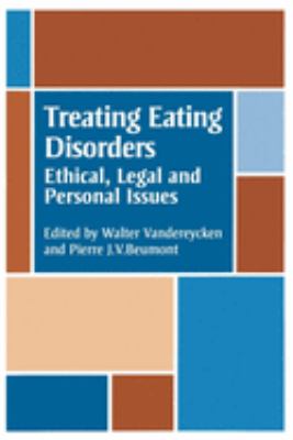 Treating Eating Disorders : Ethical, Legal, and Personal Issues