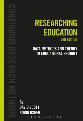 Researching Education : Data, Methods and Theory in Educational Enquiry