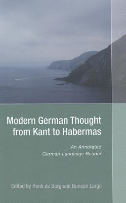 Modern German Thought from Kant to Habermas : An Annotated German-Language Reader