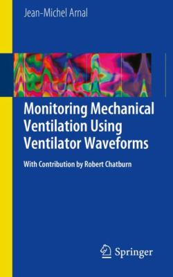 Monitoring Mechanical Ventilation Using Ventilator Waveforms