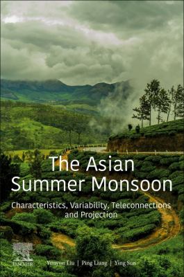 The Asian Summer Monsoon : Characteristics, Variability, Teleconnections and Projection