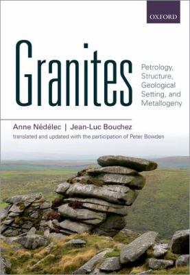 Granites : Petrology, Structure, Geological Setting, and Metallogeny
