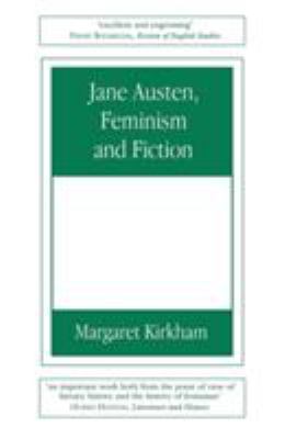 Jane Austen, Feminism and Fiction : Second Edition