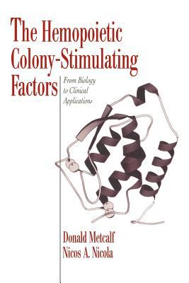 The Hemopoietic Colony-Stimulating Factors : From Biology to Clinical Applications