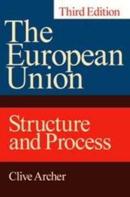 European Union : Structure and Process, Third Edition
