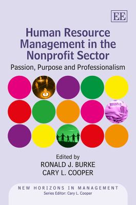 Human Resource Management in the Nonprofit Sector : Passion, Purpose and Professionalism