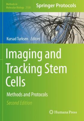 Imaging and Tracking Stem Cells : Methods and Protocols
