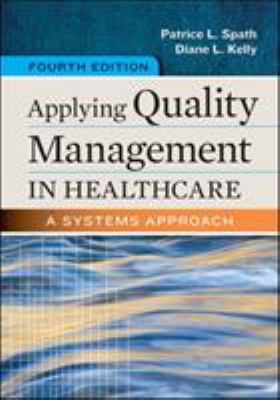 Applying Quality Management in Healthcare : A Systems Approach