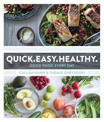 Quick Easy Healthy : Good Food Every Day