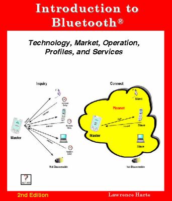 Introduction to Bluetooth 2nd Edition; Technology, Market, Operation, Profiles, and Services