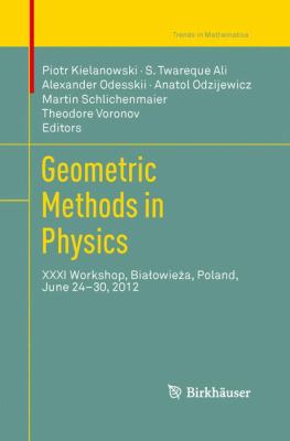 Geometric Methods in Physics : XXXI Workshop, Biaowiea, Poland, June 24-30 2012
