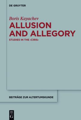 Allusion and Allegory : Studies in The >Ciris