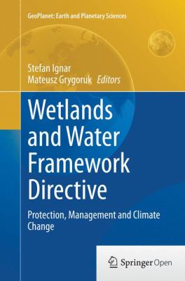 Wetlands and Water Framework Directive : Protection, Management and Climate Change