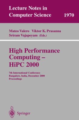 High Performance Computing - HiPC 2000 : 7th International Conference Bangalore, India December 2000, Proceedings