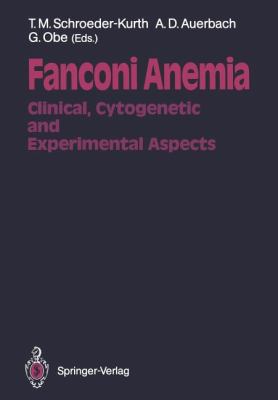 Fanconi Anemia : Clinical, Cytogenetic and Experimental Aspects