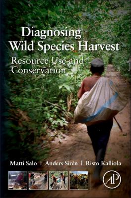 Diagnosing Wild Species Harvest : Resource Use and Conservation