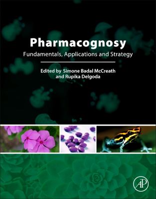 Pharmacognosy : Fundamentals, Applications and Strategies