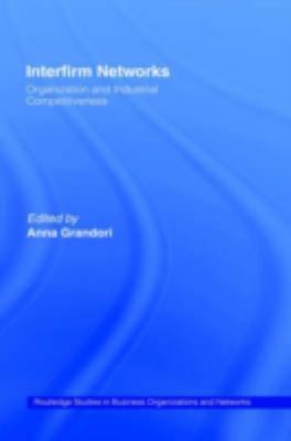Interfirm Networks : Organization and Industrial Competitiveness